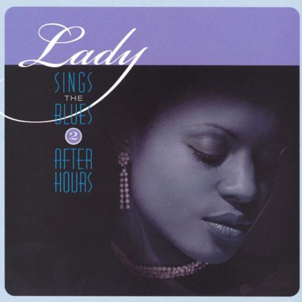 Lady Sings the Blues 2 After Hours various songs by various artist released 2005